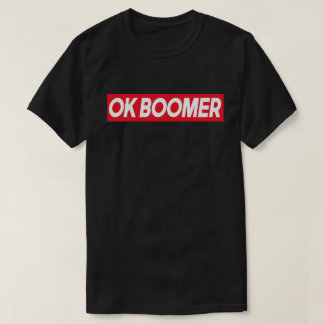 OK BOOMER Funny Millennial Generation Meme Gift T-shirt