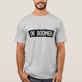 OK BOOMER T-SHIRT (Voorkant)