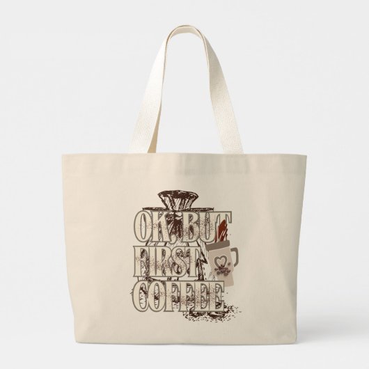 OK But First Coffee  Grote Tote Bag (Achterkant)