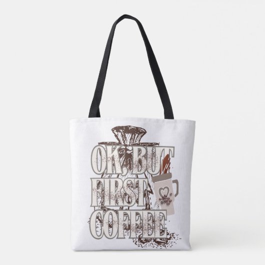 OK But First Coffee  Tote Bag (Achterkant)