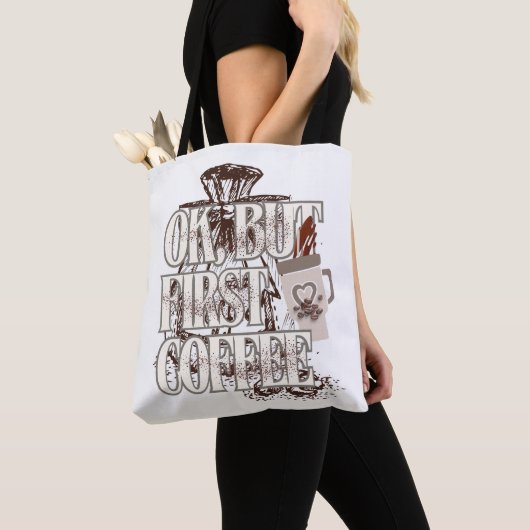 OK But First Coffee  Tote Bag (Dichtbij)