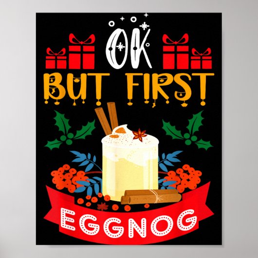Ok But First Eggnog Funny Christmas Eggnog Lover Poster (Voorkant)