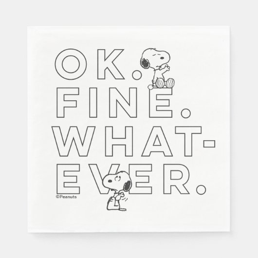 "Ok. Fine. Whatever." - Snoopy Servet (Voorkant)