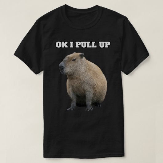 Ok I Pull Up Capybara Essential T-Shirt.png T-shirt (Design voorkant)