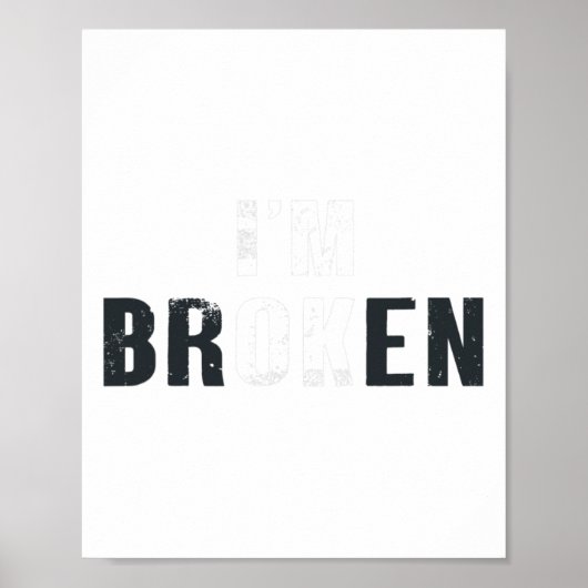 OK Ik ben Broken Invisible Mannen Vrouwen Verjaard Poster (Voorkant)
