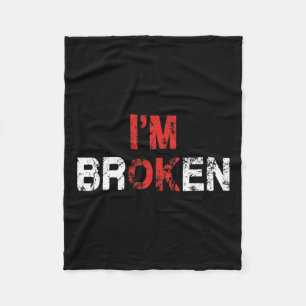 Ok, ik ben gebroken Onzichtbare Ziekte Geestelijke Fleece Deken