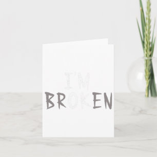 Ok, ik ben gebroken Onzichtbare Ziekte Geestelijke Kaart