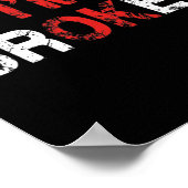 Ok, ik ben gebroken Onzichtbare Ziekte Geestelijke Poster (Hoek)