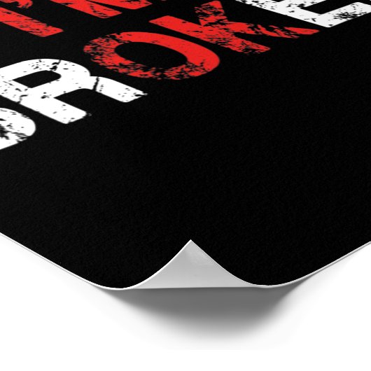 Ok, ik ben gebroken Onzichtbare Ziekte Geestelijke Poster (Hoek)