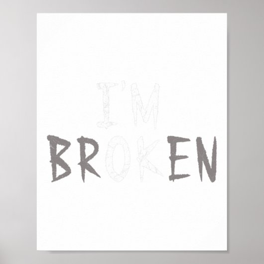 Ok, ik ben gebroken Onzichtbare Ziekte Geestelijke Poster (Voorkant)