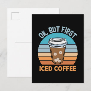 ok maar eerst ijskoude koffie uitnodiging briefkaart