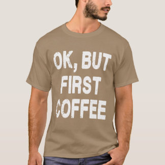 Ok Maar Eerst Koffie familie T-shirt