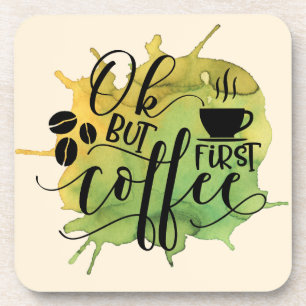 Ok maar eerst koffie op groene aquarel achtergrond bier onderzetter