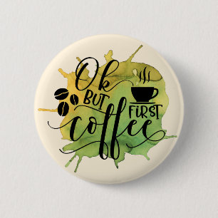 Ok maar eerst koffie op groene aquarel achtergrond ronde button 5,7 cm