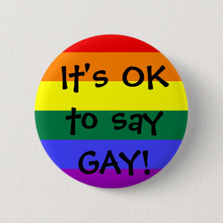 OK om GAY te zeggen Ronde Button 5,7 Cm