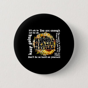 OK om niet OK te zijn Zonnebloem geestelijke gezon Ronde Button 5,7 Cm