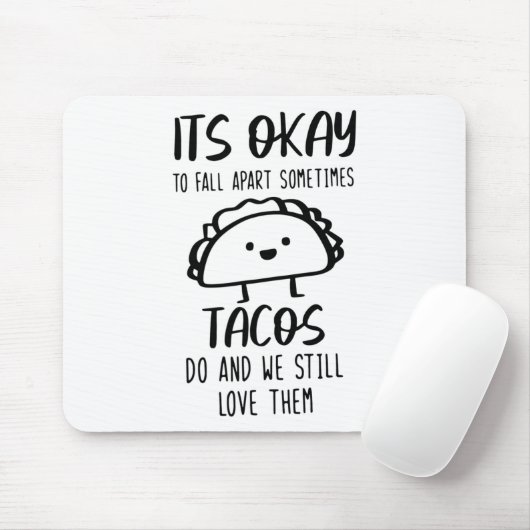 OK om uit elkaar te Herfsten Soms doen taco's aan  Muismat (Met muis)