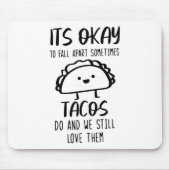 OK om uit elkaar te Herfsten Soms doen taco's aan  Muismat (Voorkant)