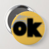 "OK Vibes - Eenvoudig en vet" Ronde Button 4,0 Cm (Voorkant /achterkant)