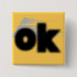 "OK Vibes - Eenvoudig en vet" Vierkante Button 5,1 Cm
