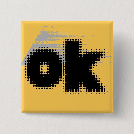 "OK Vibes - Eenvoudig en vet" Vierkante Button 5,1 Cm (Voorkant)