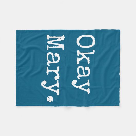 Okay Mary Funny Sarcastic Meme Quote  Fleece Deken (Voorkant (Horizontaal))