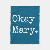 Okay Mary Funny Sarcastic Meme Quote  Fleece Deken (Voorkant)
