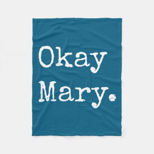 Okay Mary Funny Sarcastic Meme Quote  Fleece Deken (Voorkant)