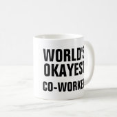 Okayest Co-Worker Koffiemok (Voorkant rechts)