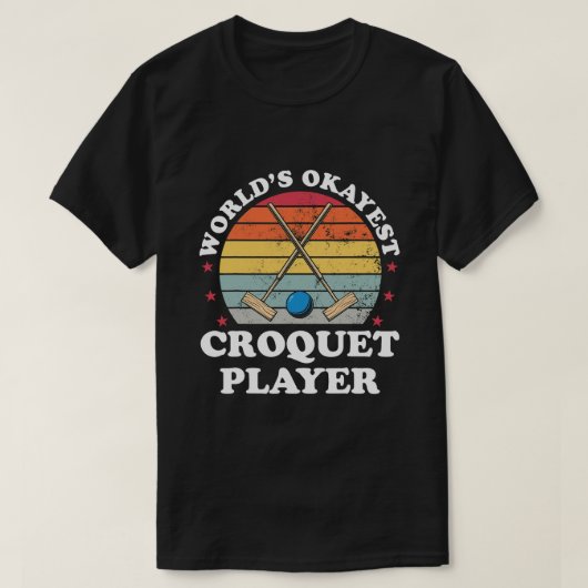Okayest Croquet Player Funny Croquet Player Games T-shirt (Design voorkant)