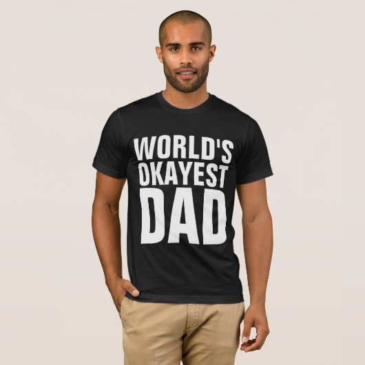 OKAYEST DAD T-SHIRT voor vaderdag (Voorkant volledig)