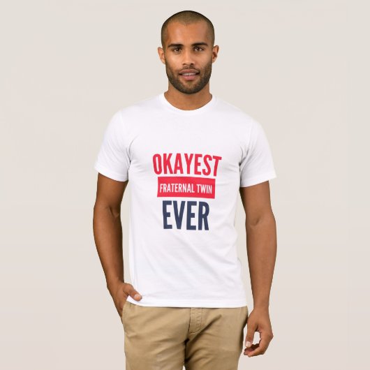 OKAYEST FRATERNAL TWIN OOIT T-SHIRT (Voorkant volledig)