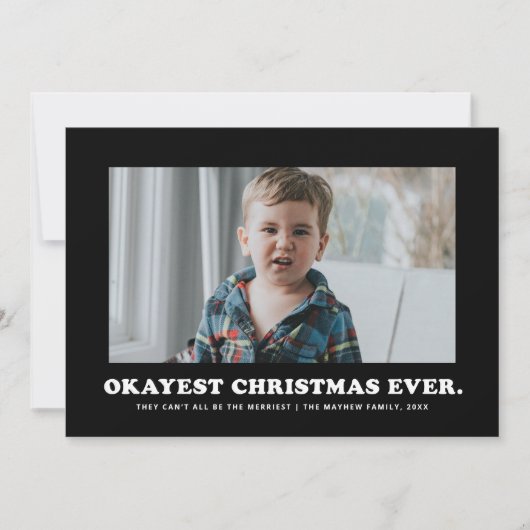 Okayest Kerstmis ooit grappig zwart-wit Feestdagenkaart (Voorkant)