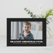 Okayest Kerstmis ooit grappig zwart-wit Feestdagenkaart (Staand voorkant)