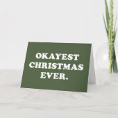 Okayest kerstmis ooit grappige groene feestkaart kaart (Voorkant)