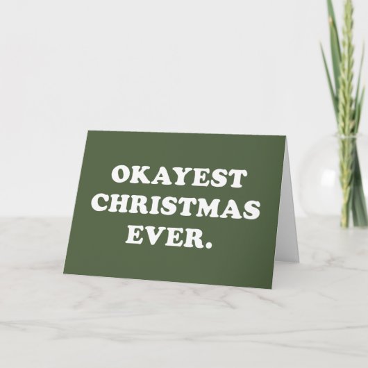 Okayest kerstmis ooit grappige groene feestkaart kaart (Voorkant)