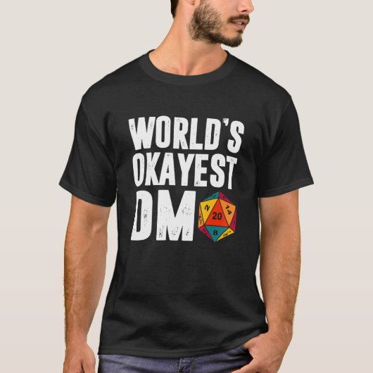 Okayest Of The World Dm D 20 Dice Dungeon Dragons T-shirt (Voorkant)
