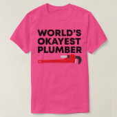 Okayest Plummer van de wereld de beste T-shirt (Design voorkant)