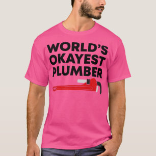 Okayest Plummer van de wereld de beste T-shirt