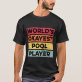 Okayest Pool Player Funny Pool Billiards Mannen va T-shirt (Voorkant)