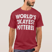 Okayest Potterer Tshirt Gift T-shirt Funny Fun (Voorkant)