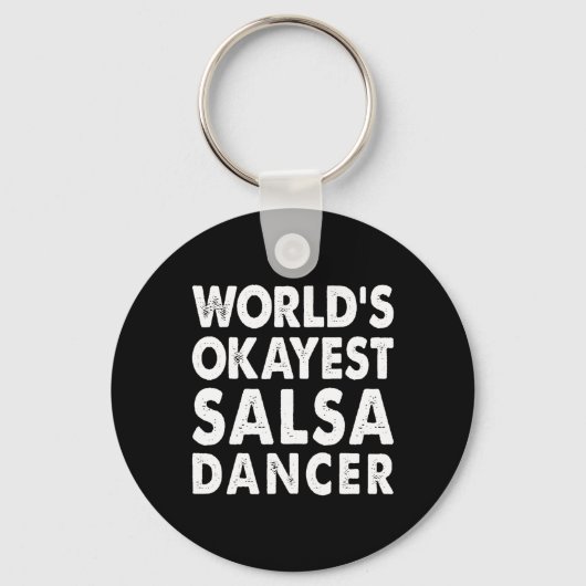 Okayest Salsa Dancer Shirt Gift T-shirt Funny Danc Sleutelhanger (Voorkant)