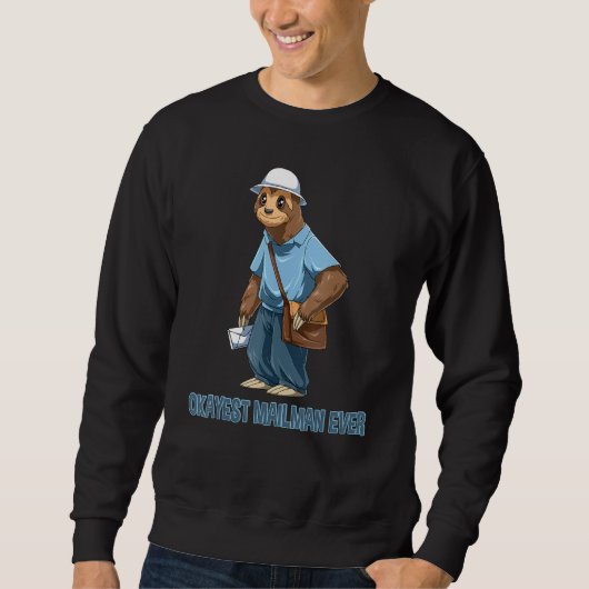 Okayest Sloth Mailman Ever Funny Postal Worker Trui (Voorkant)