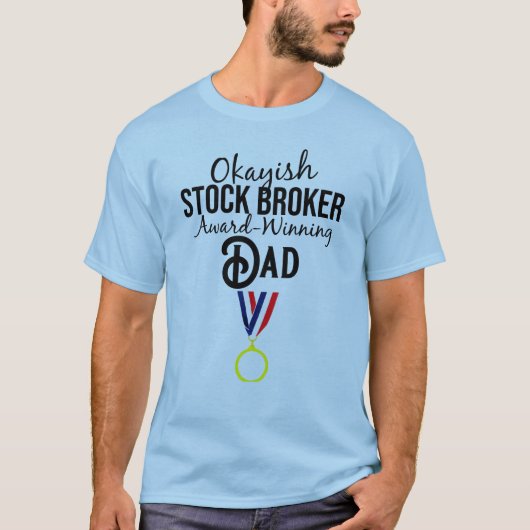 Okayish Stock Broker Award - Winning Dad T-shirt (Voorkant)
