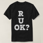 Oké, ben je oké, R U OK, R U K T-shirt (Design voorkant)