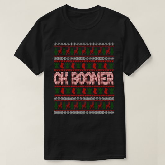 Oké Boomer Ugly kerstSweater Funny Xmas Gift T-shirt (Design voorkant)