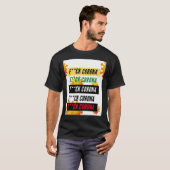 Oké Corona, we moeten weg. T-shirt (Voorkant volledig)