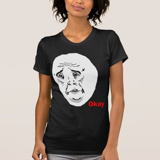 Oké Guy Rage Face Meme T-shirt (Voorkant)