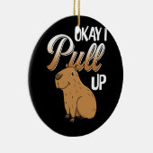 Oké, ik trek Capybara Hydrochoerus hydrochaeris om Keramisch Ornament (Rechts)