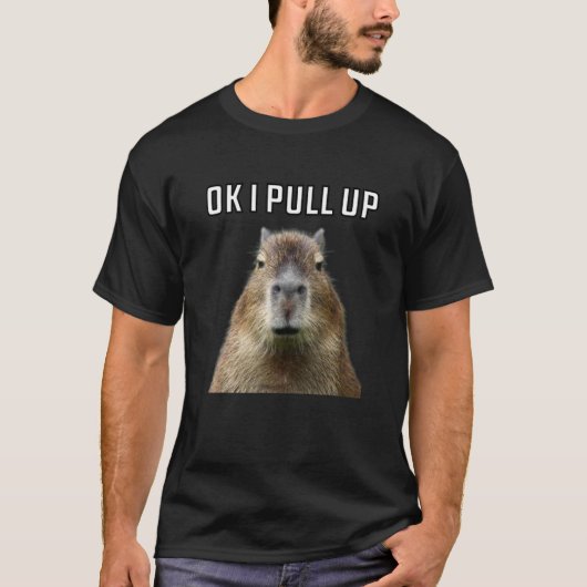 Oké, ik trek Capybara omhoog T-shirt (Voorkant)